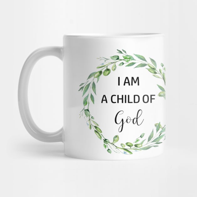 I am a child of God yes I am by LatiendadeAryam